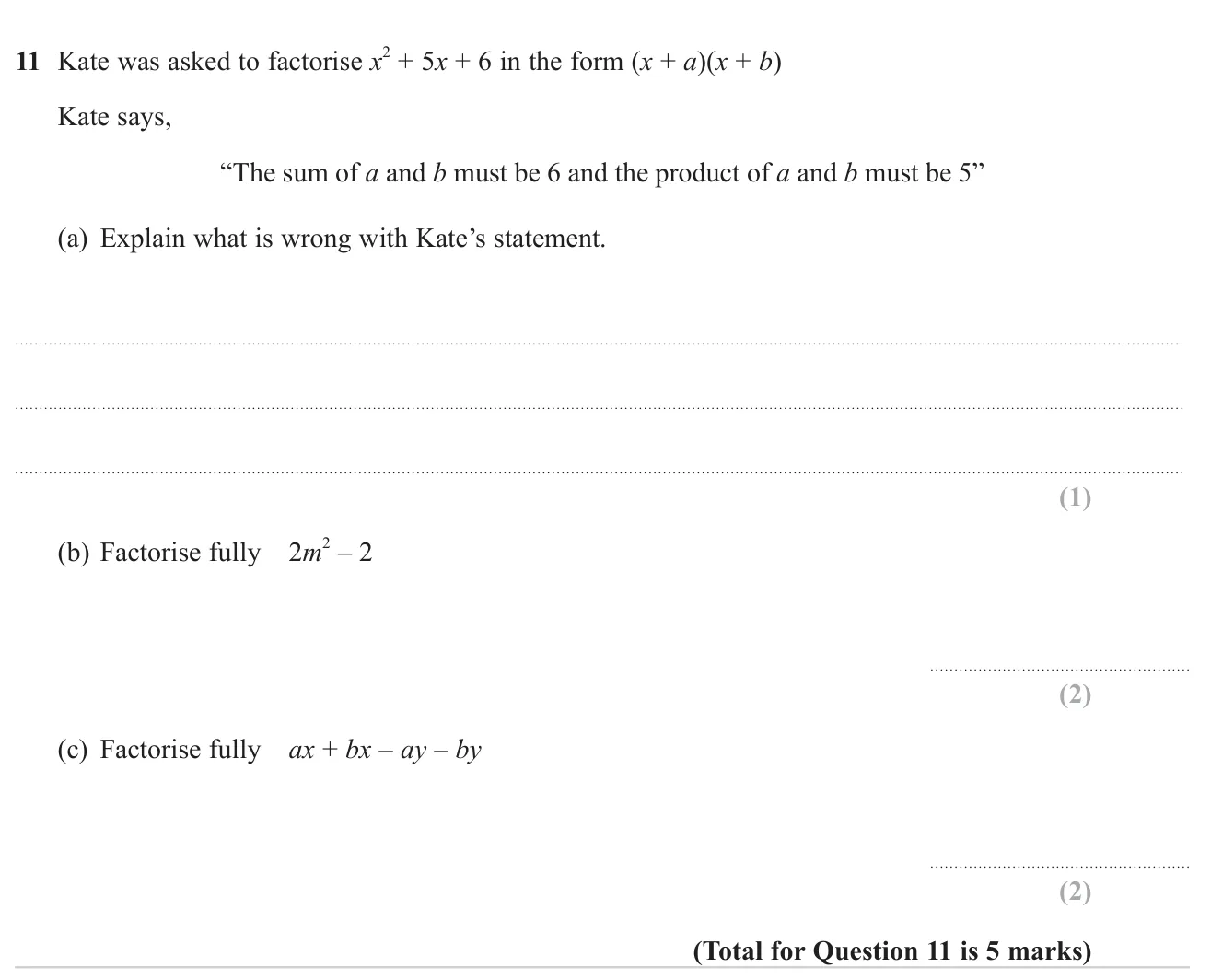 Correct a mix-up about the sum and product when factorising a quadratic, then factorise a difference of two squares and an expression by grouping.